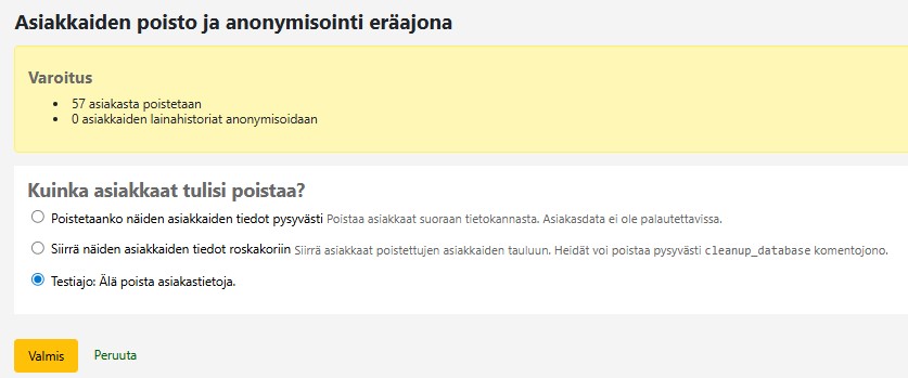 Kuvakaappaus, jossa kerrotaan kuinka monta asiakasta ollaan poistamassa ja kysytään, mitä asiakastiedoille halutaan tehdä